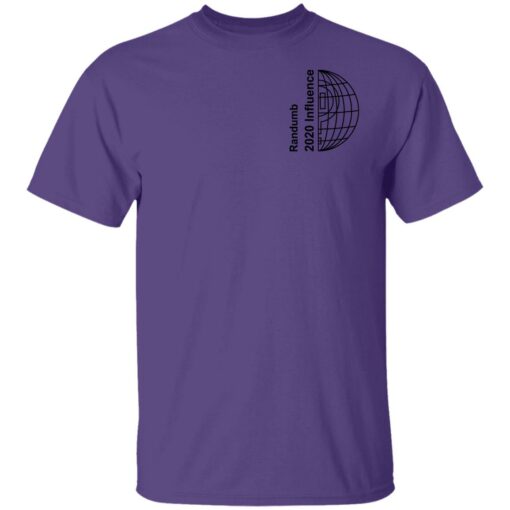 Randumb Merch Worldwide Influence Shirt