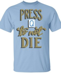 Rtgame Merch Press Q To Not Die T-Shirt