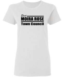 Schitts Creek Merch Elect Moira Rose Ladies T-Shirt Schitts Creek Merch Elect Moira Rose Ladies T-Shirt