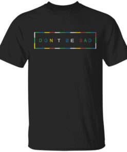 Scotty Sire Merch Don’t Be Sad Scotty Sire Merch Don’t Be Sad