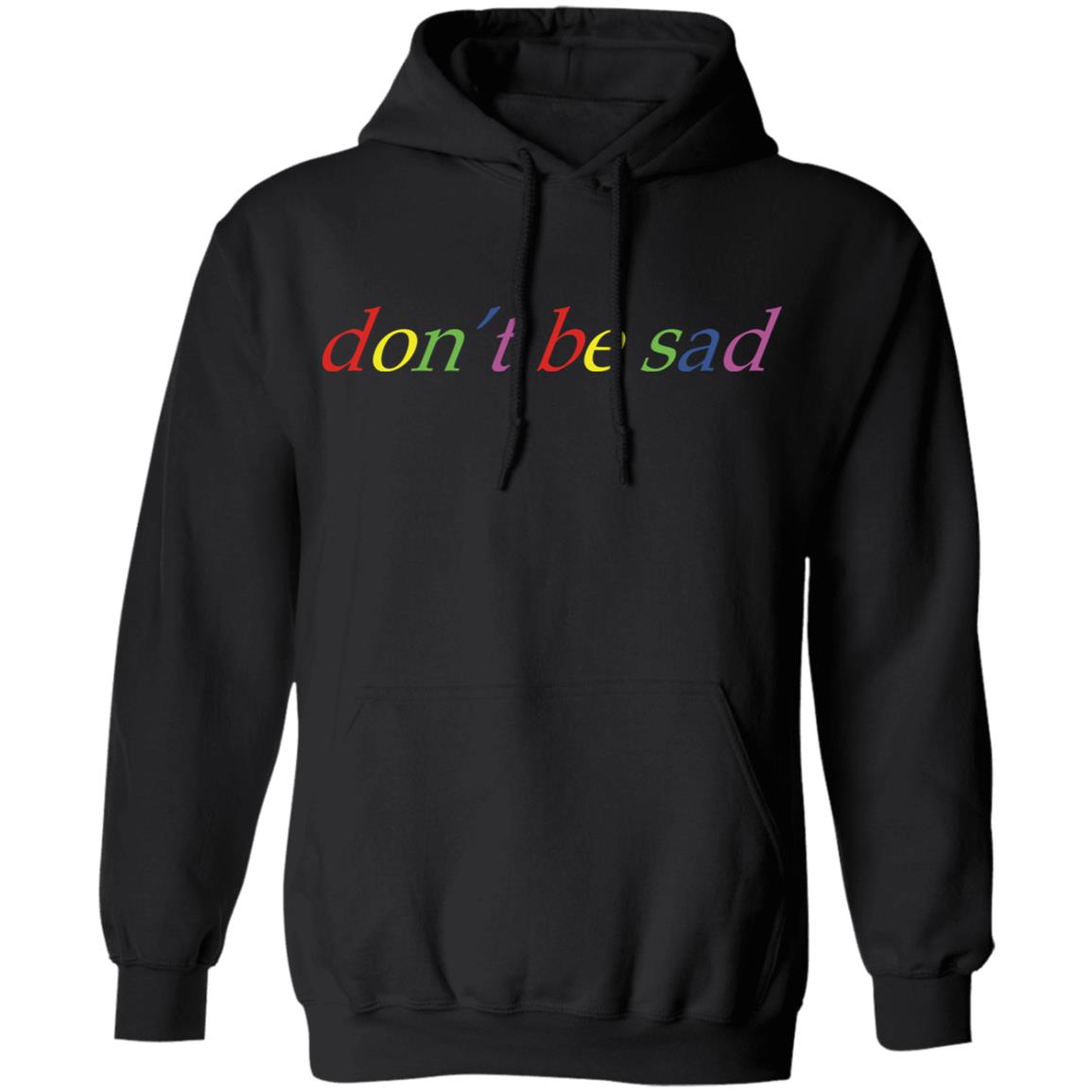Scotty Sire Merch Don't Be Sad Hoodie Scotty Sire Merch Don't Be Sad Hoodie