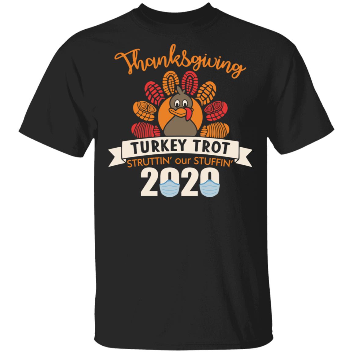 Thanksgiving Turkey Trot Struttin Our Stuffin Classic T-Shirt Thanksgiving Turkey Trot Struttin Our Stuffin Classic T-Shirt