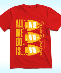 All We Do Is Win 3Peat Shirt All We Do Is Win 3Peat Shirt