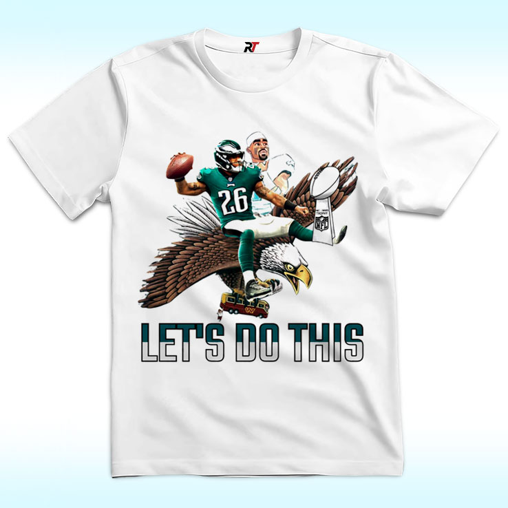 Barkley Hurts Philly Eagles Let's Do This Shirt, Super Bowl Barkley Hurts Philly Eagles Let's Do This Shirt, Super Bowl