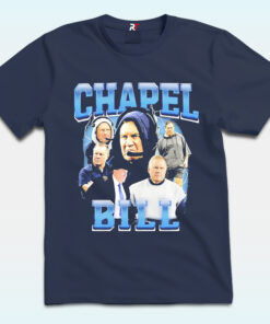 Bill Belichick Chapel Bill Coach New England Patriots T Shirt Bill Belichick Chapel Bill Coach New England Patriots T Shirt