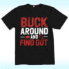 Buck Around and Find Out Shirt, Ohio State Buckeyes