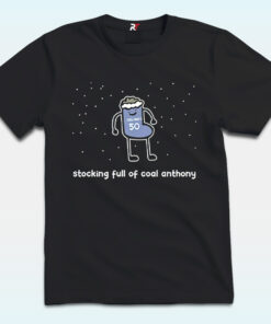 Cole Anthony Stocking Full Of Coal Anthony Shirt Cole Anthony Stocking Full Of Coal Anthony Shirt