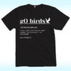 Definition Go Birds Phrase Philadelphia Eagles Shirt