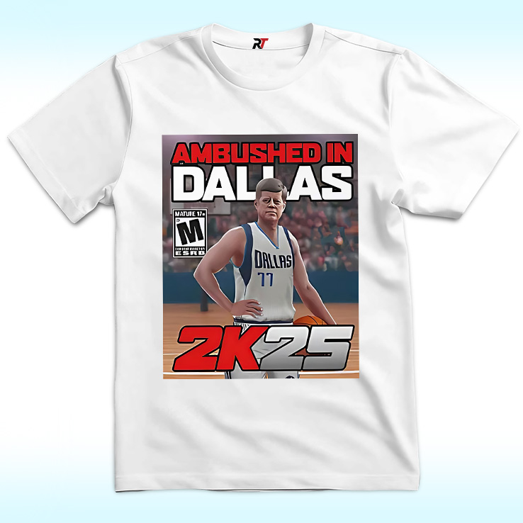 Doncic And John F. Kennedy Ambushed In Dallas 2K25 Shirt Doncic And John F. Kennedy Ambushed In Dallas 2K25 Shirt