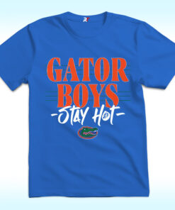 Gator Boys Stay Hot Florida Gators Shirt Gator Boys Stay Hot Florida Gators Shirt