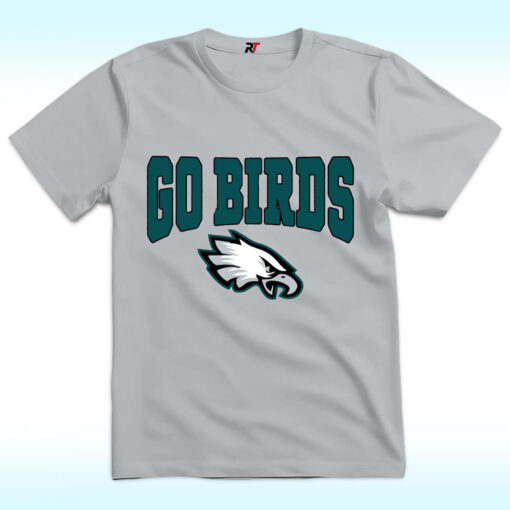 Go Birds Philly Eagles Shirt