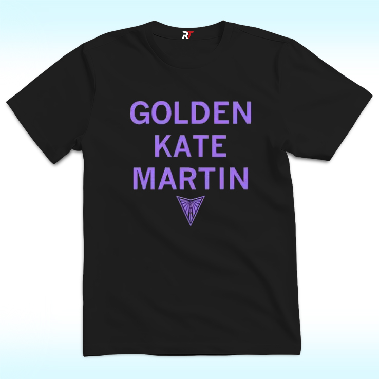 Golden Kate Martin T Shirt Golden Kate Martin T Shirt
