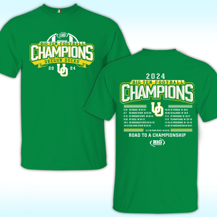 Green Oregon Ducks Road To Champion 2024 Big Ten Football Shirt Green Oregon Ducks Road To Champion 2024 Big Ten Football Shirt