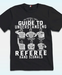 Guide To Understanding Referee Hand Signals Shirt Guide To Understanding Referee Hand Signals Shirt