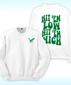 Hit ‘Em Low Hit ‘Em High Sweatshirt Hit ‘Em Low Hit ‘Em High Sweatshirt
