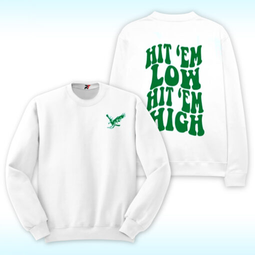 Hit ‘Em Low Hit ‘Em High Sweatshirt
