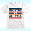 Houston Vs All Y’all Shirt