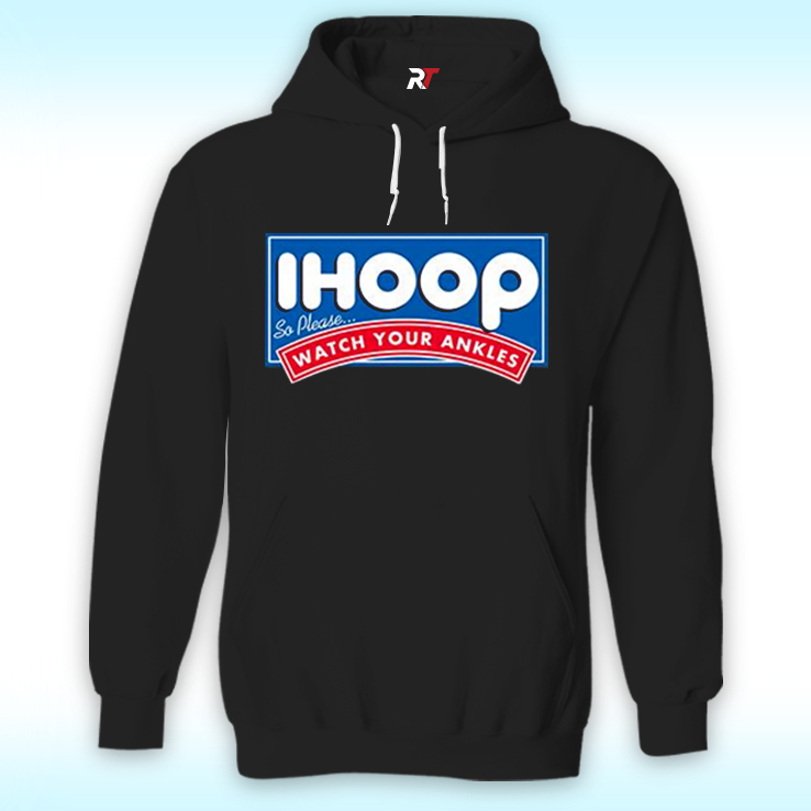 Ihoop Watch Your Ankles Hoodie Ihoop Watch Your Ankles Hoodie