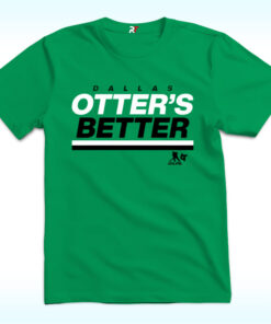 Jake Oettinger Otter’s Better Dallas Hockey Shirt Jake Oettinger Otter’s Better Dallas Hockey Shirt
