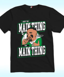 Jalen Hurts Keep The Main Thing The Main Thing Shirt Jalen Hurts Keep The Main Thing The Main Thing Shirt