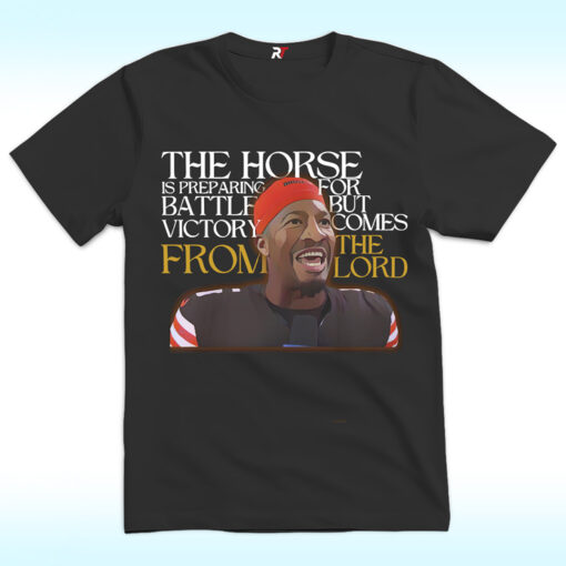 Jameis Winston Shirt, The Horse Is Preparing For Battle But Victory Comes From The Lord