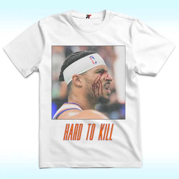 Josh Hart Hard To Kill Shirt, New York Knicks Josh Hart Hard To Kill Shirt, New York Knicks