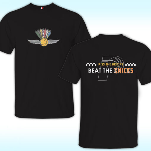 Kiss The Bricks, Beat The Knicks Shirt, Indianapolis 500, 2-Sides, Knicks vs Pacers NBA Eastern Conference 2025