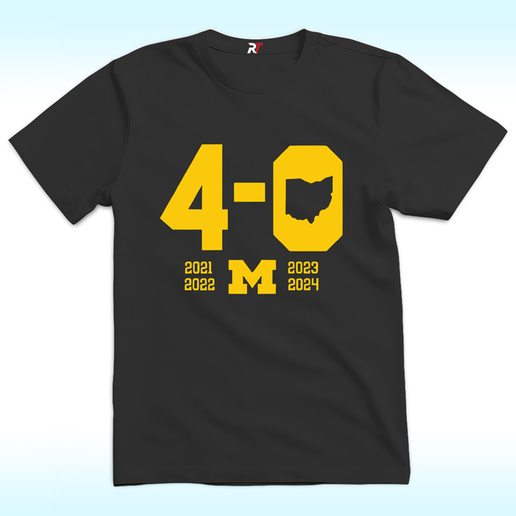 Michigan Wolverines 2024 Beat Ohio State 4-0 Straight Shirt Michigan Wolverines 2024 Beat Ohio State 4-0 Straight Shirt