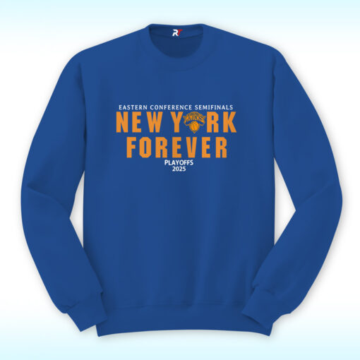 New York Forever Playoffs 2025 Knicks Eastern Conference Semifinals Shirt