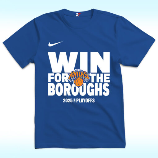 New York Knicks Win For The Boroughs Shirt, NBA Playoffs 2025