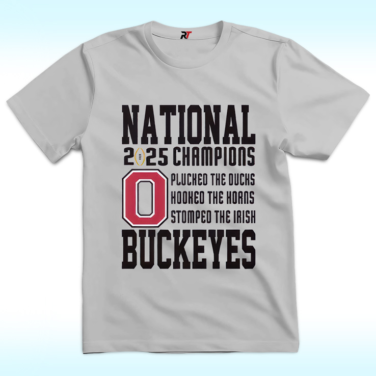 Ohio State Plucked The Ducks Hooked The Horns Stomped The Irish 2025 National Champions Shirt Ohio State Plucked The Ducks Hooked The Horns Stomped The Irish 2025 National Champions Shirt