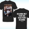Oklahoma Only Fears God Texas Fears Oklahoma Shirt