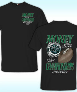 Philadelphia Eagles Money Is Nice Championships Are Better Shirt Philadelphia Eagles Money Is Nice Championships Are Better Shirt