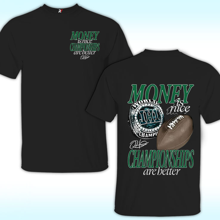 Philadelphia Eagles Money Is Nice Championships Are Better Shirt Philadelphia Eagles Money Is Nice Championships Are Better Shirt