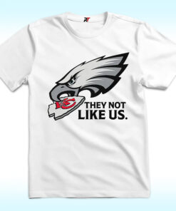 Philadelphia Eagles Vs Kansas City Chiefs They Not Like Us Shirt Philadelphia Eagles Vs Kansas City Chiefs They Not Like Us Shirt
