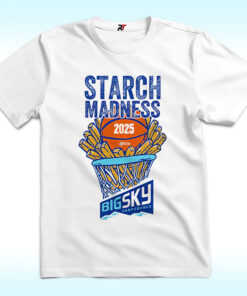 Starch Madness Big Sky Conference 2025 T Shirt Starch Madness Big Sky Conference 2025 T Shirt