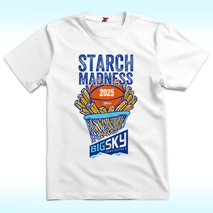 Starch Madness Big Sky Conference 2025 T Shirt Starch Madness Big Sky Conference 2025 T Shirt