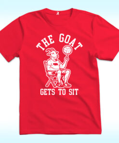 The Goat Gets To Sit Volleyball Shirt The Goat Gets To Sit Volleyball Shirt