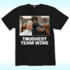 Toughest Team Wins Texas Tech Shirt