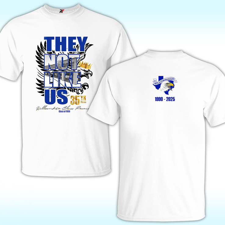 Willowridge 35YR Reunion They Not Like Us Shirt Willowridge 35YR Reunion They Not Like Us Shirt