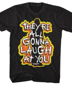 Carrie All Gonna Laugh on Fire Men’s T Shirt