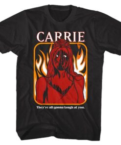 Carrie They’re All Gonna Laugh at You Men’s Black T Shirt