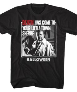 Halloween Death has Come to Your Little Town Men’s T Shirt