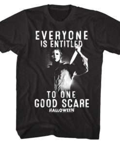 Halloween Everyone is Entitled to One Good Scare Men’s T Shirt