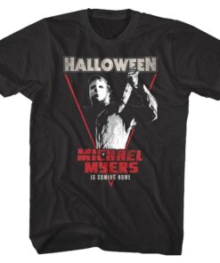 Halloween Michael Myers is Coming Home Men’s T Shirt