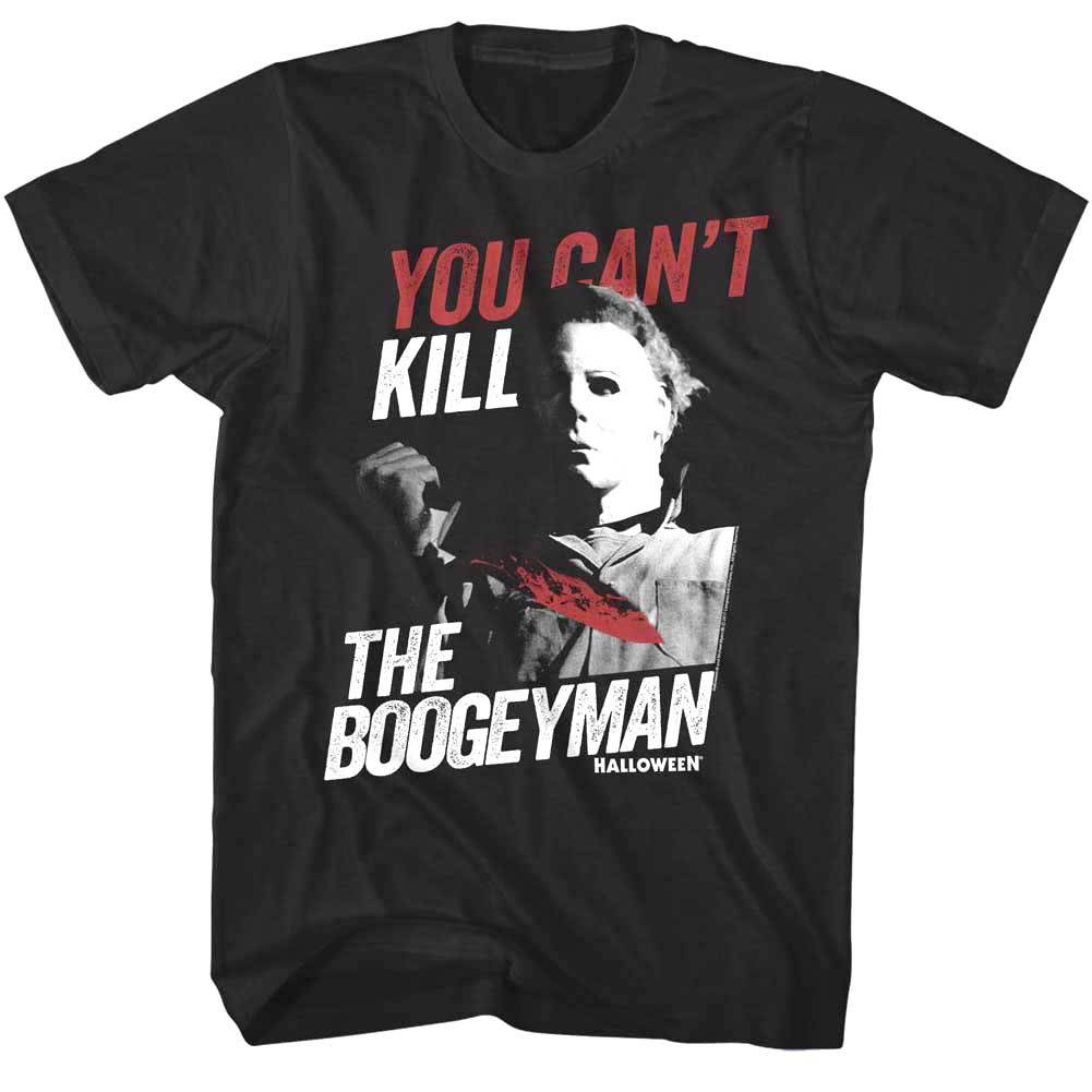 Halloween You Can't Kill The Boogeyman Men's T Shirt Halloween You Can't Kill The Boogeyman Men's T Shirt
