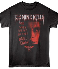 Ice Nine Kills The Crow When You See my Face Men’s T Shirt