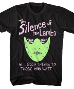 Silence of the Lambs All Good Things to those Who Wait Men’s T Shirt Silence of the Lambs All Good Things to those Who Wait Men’s T Shirt