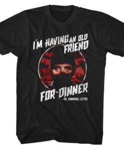 Silence of the Lambs Having An Old Friend For Dinner Men’s T Shirt Silence of the Lambs Having An Old Friend For Dinner Men’s T Shirt