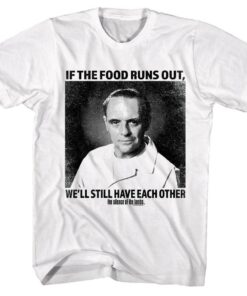 Silence of the Lambs if the Food Runs Out Men’s T Shirt Silence of the Lambs if the Food Runs Out Men’s T Shirt